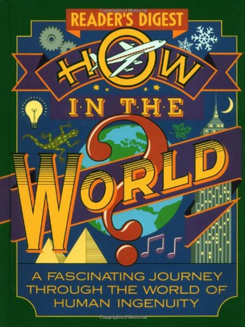 How in the World?: A Fascinating Journey Through the World of Human