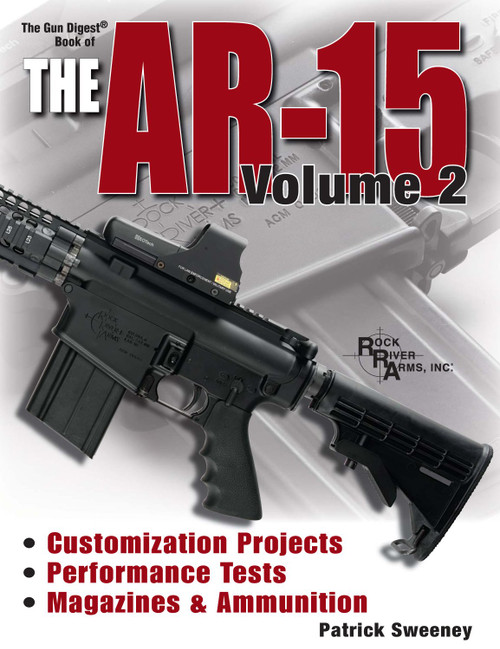 Gun Digest Book of the AR-15 Vol. 2