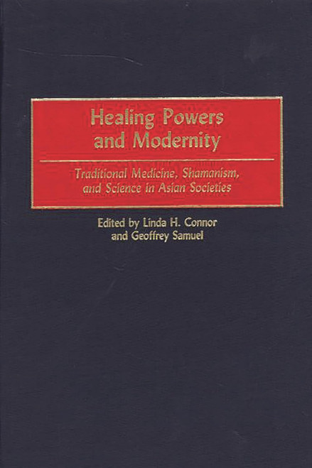 Healing Powers and Modernity: Traditional Medicine Shamanism and