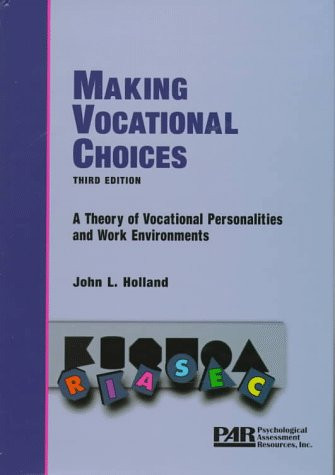 Making Vocational Choices: A Theory of Vocational Personalities and