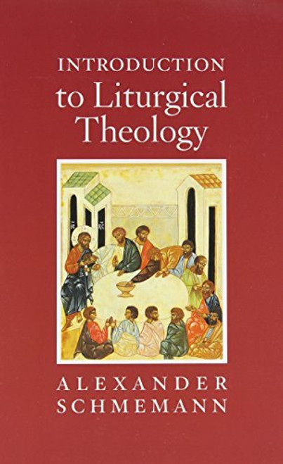 Introduction to Liturgical Theology