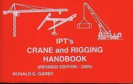 IPT's Crane and Rigging Handbook