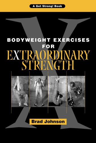 Bodyweight Exercises for Extraordinary Strength
