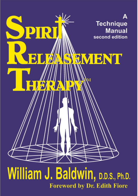 Spirit Releasement Therapy: A Technique Manual