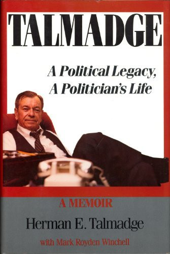 Talmadge: A Political Legacy a Politician's Life: A Memoir