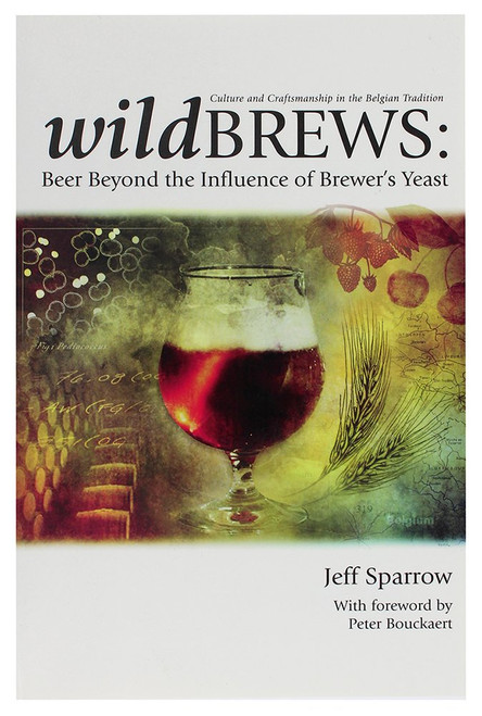 Wild Brews: Beer Beyond the Influence of Brewer's Yeast