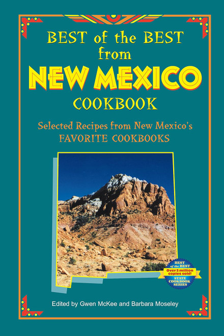 Best of the Best from New Mexico Cookbook: Selected Recipes from New
