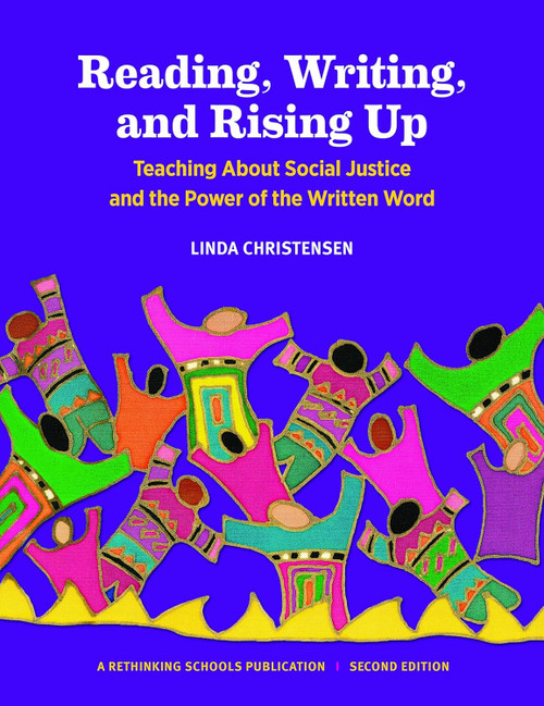 Reading Writing and Rising Up: Teaching About Social Justice and the