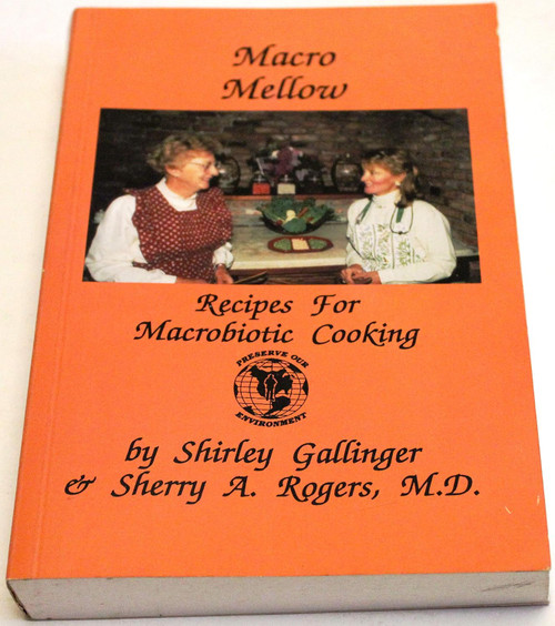 Macro Mellow: Recipes for Macrobiotic Cooking