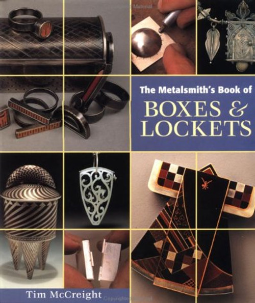 The Metalsmith's Book of Boxes & Lockets