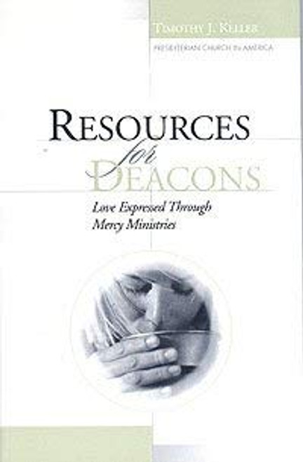 Resources for Deacons: Love Expressed through Mercy Ministries