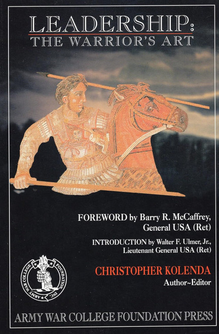 Leadership: The Warrior's Art