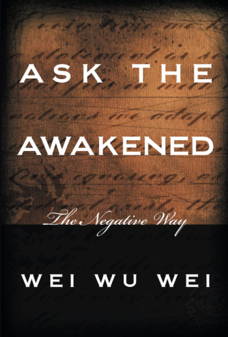 Ask the Awakened: The Negative Way