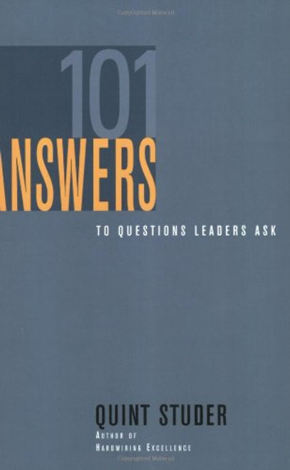 101 Answers To Questions Leaders Ask