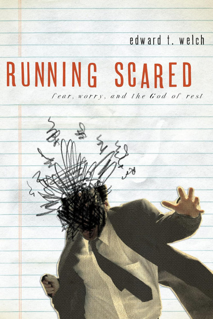 Running Scared: Fear Worry and the God of Rest