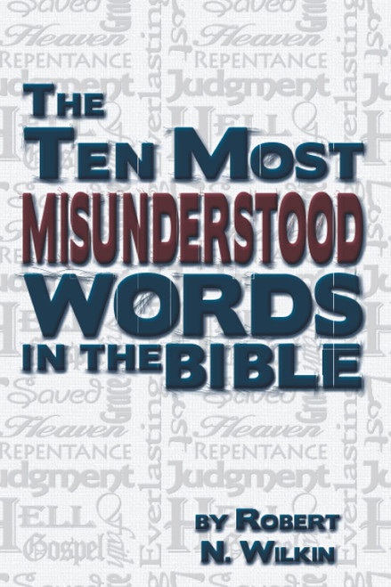 The Ten Most Misunderstood Words in the Bible