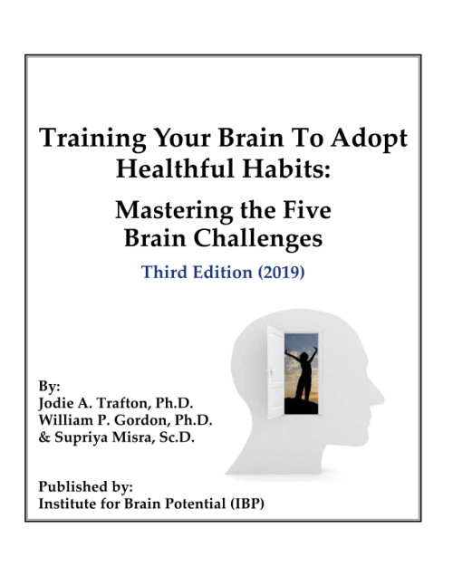 Training Your Brain To Adopt Healthful Habits: Mastering The Five