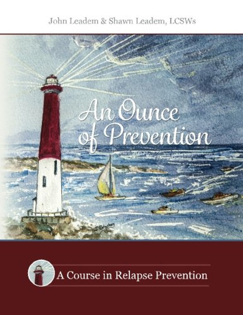 Ounce of Prevention: A Course in Relapse Prevention
