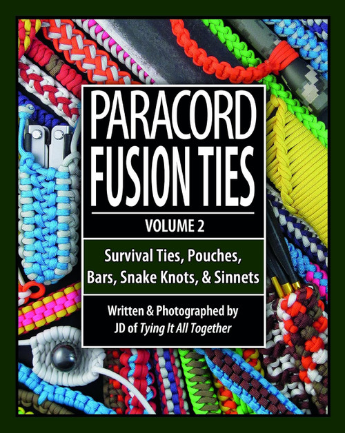Paracord Fusion Ties - Volume 2: Survival Ties Pouches Bars Snake