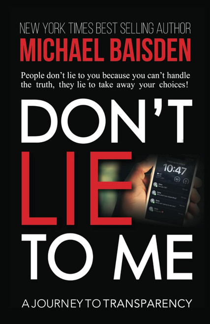 DON'T LIE TO ME: A Journey To Transparency