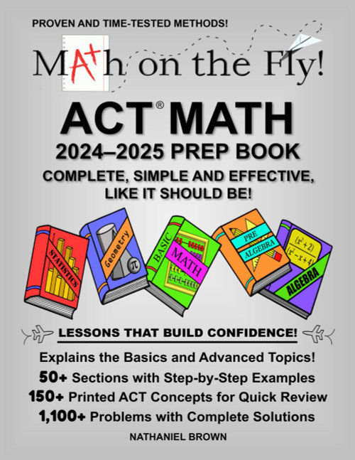 Math on the Fly: ACT Math (2024-2025 ACT Math Prep Book)
