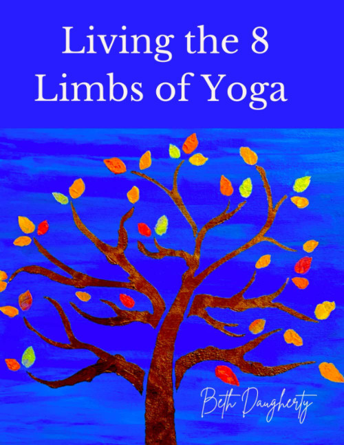 Living the 8 Limbs of Yoga