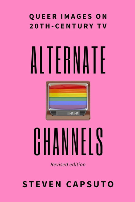 Alternate Channels: Queer Images on 20th-Century TV