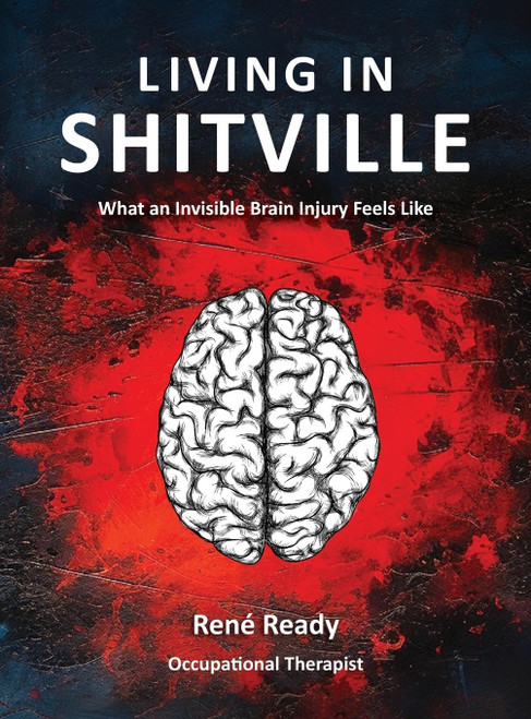 Living in Shitville: What an Invisible Brain Injury Feels Like