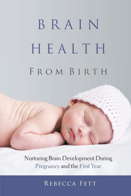Brain Health from Birth: Nurturing Brain Development During Pregnancy