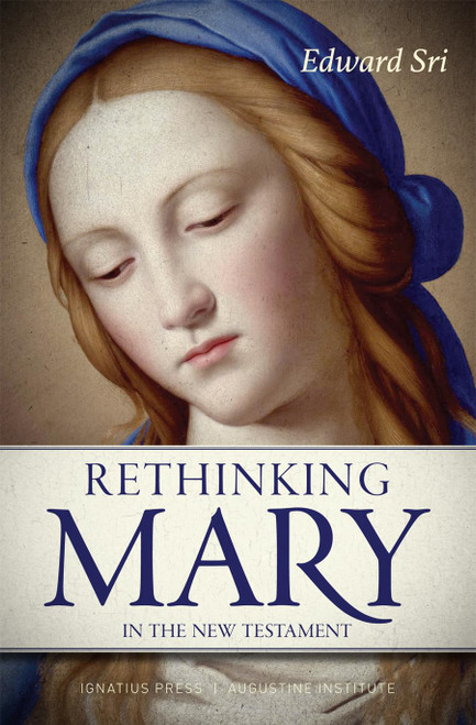 Rethinking Mary in the New Testament: What the Bible Tells Us about