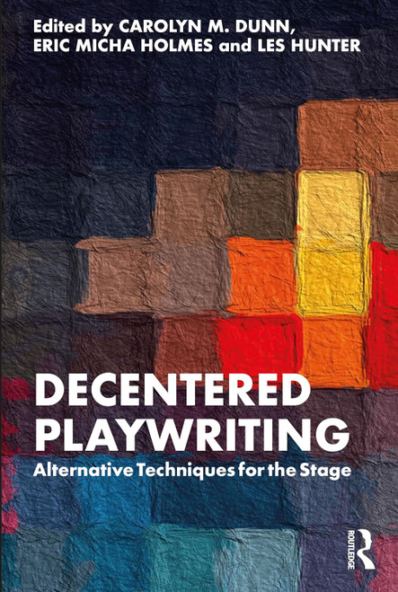 Decentered Playwriting