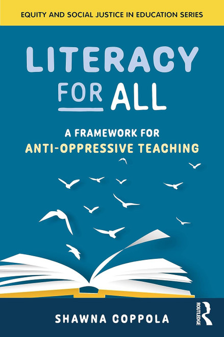 Literacy for All (Equity and Social Justice in Education Series)