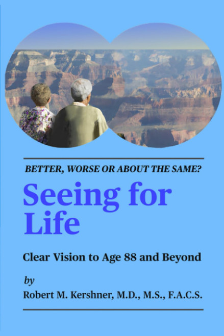 Seeing For Life: Clear Vision to Age 88 and Beyond
