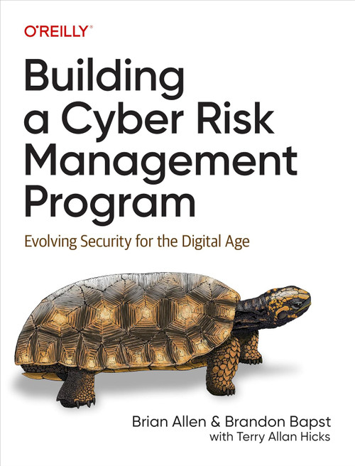 Building a Cyber Risk Management Program: Evolving Security for the