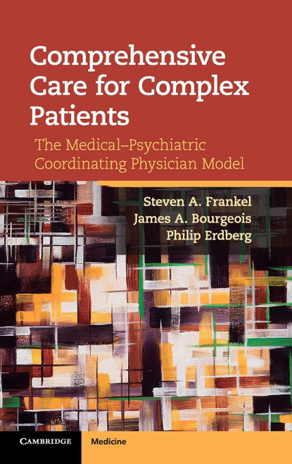 Comprehensive Care for Complex Patients: The Medical-Psychiatric
