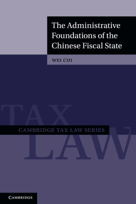 The Administrative Foundations of the Chinese Fiscal State