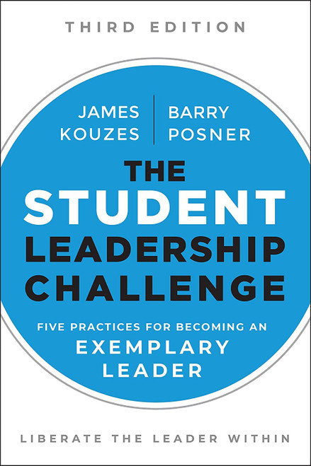 The Student Leadership Challenge: Five Practices for Becoming an