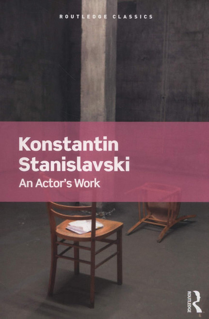 An Actor's Work (Routledge Classics)