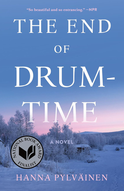 The End of Drum-Time: A Novel