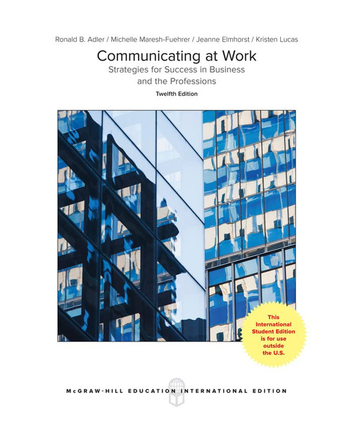 Communicating At Work: Prins & Pract 12Th Edition Adler