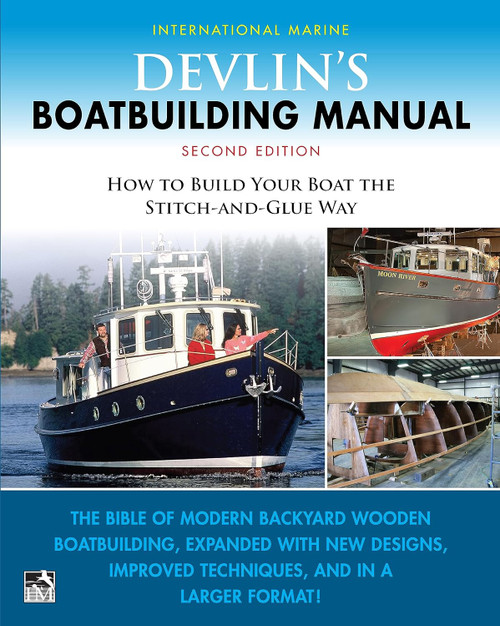 Devlin's Boat Building Manual: How to Build Your Boat the