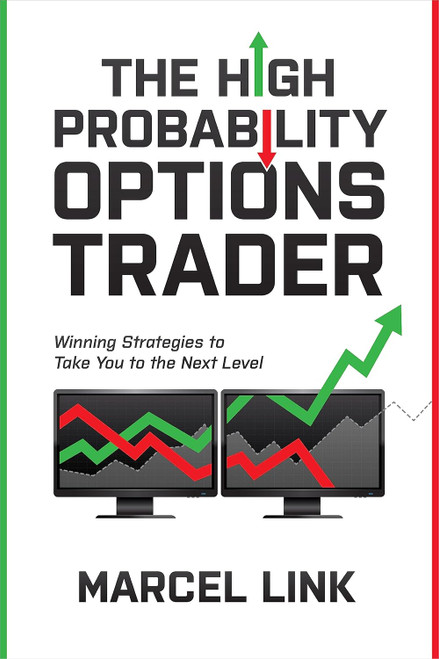 The High Probability Options Trader: Winning Strategies to Take You