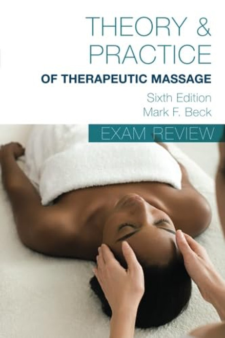 Exam Review for Beck's Theory and Practice of Therapeutic Massage