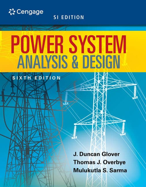 Power System Analysis and Design SI Edition