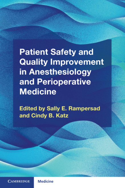 Patient Safety and Quality Improvement in Anesthesiology and