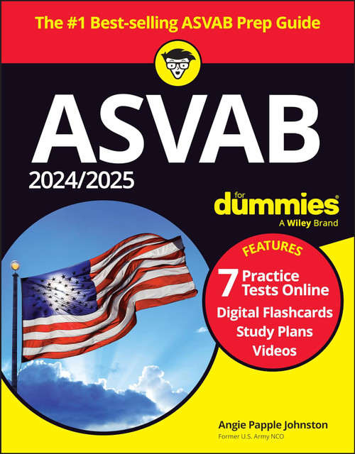 2024/2025 ASVAB For Dummies: Book + 7 Practice Tests + Flashcards +