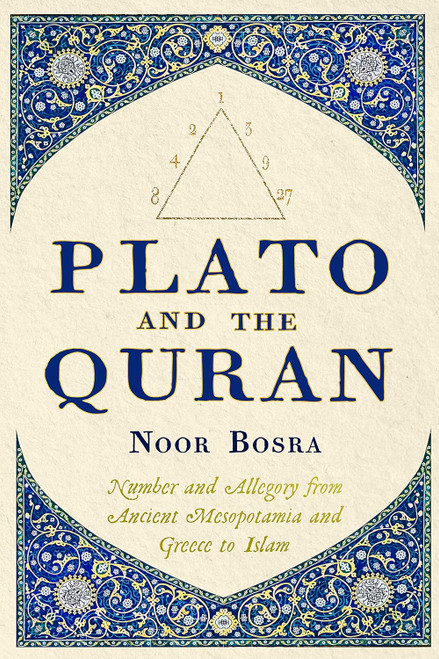 Plato And The Quran: Number and Allegory from Ancient Mesopotamia and
