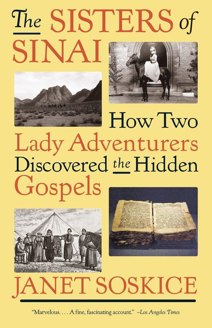 The Sisters of Sinai: How Two Lady Adventurers Discovered the Hidden