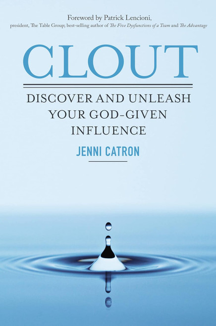 Clout: Discover and Unleash Your God-Given Influence