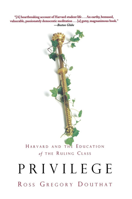 Privilege: Harvard and the Education of the Ruling Class